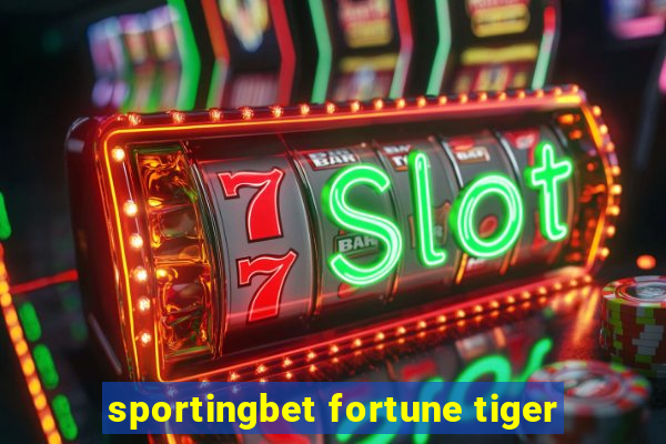 sportingbet fortune tiger